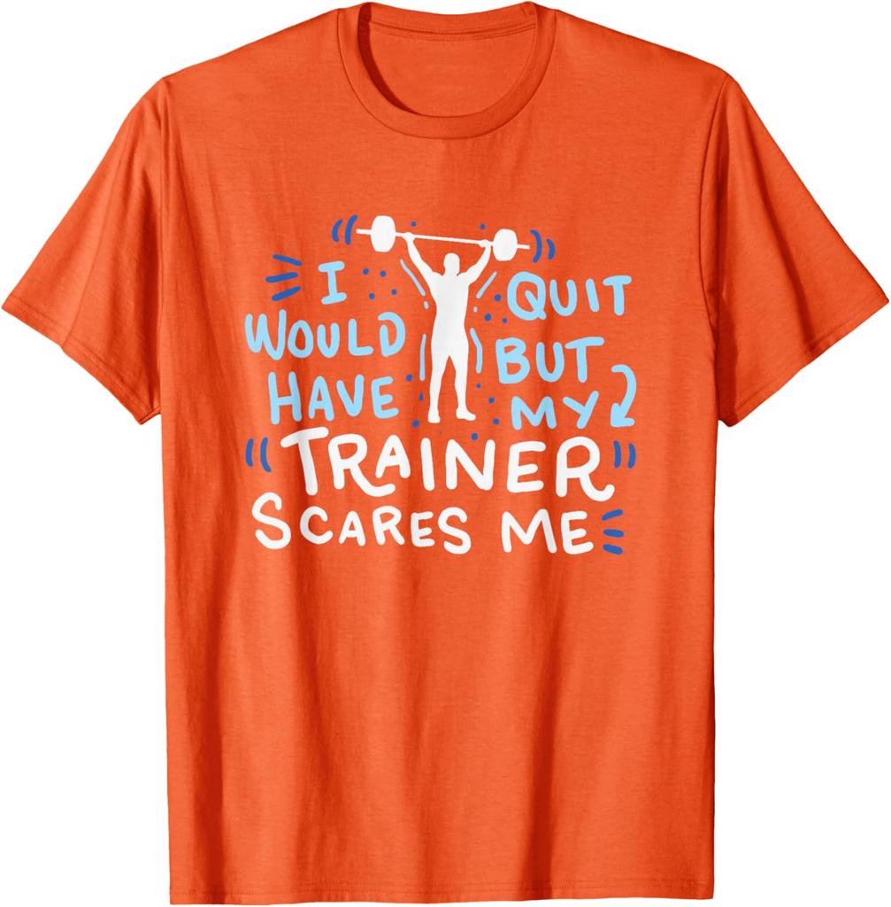 My Trainer Scares Me TShirt Funny Workout Exercise Gym Gift TShirt