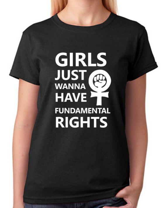 Feminism Top Girls Just Wanna Have Fundamental Rights Ladies T-Shirt Feminist