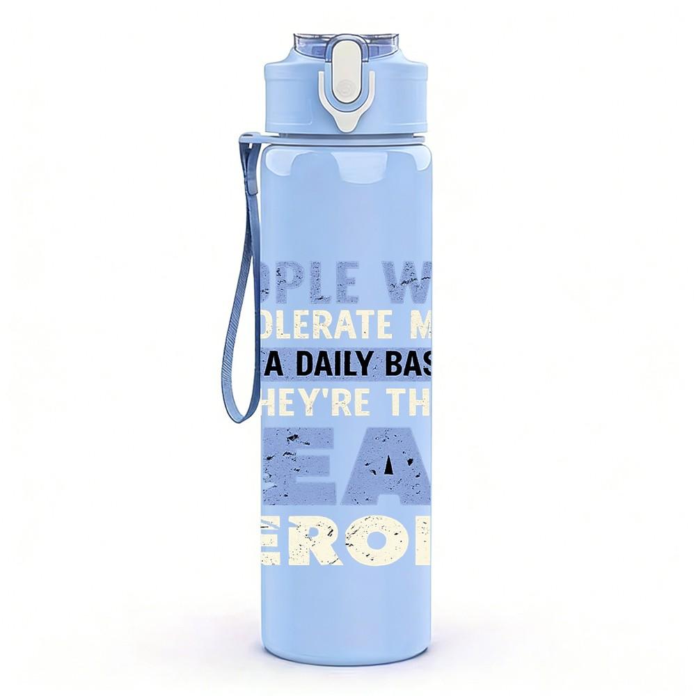 1PC People Who Are Real Heroes Quote Print 750ml Color Plastic Sports Water Bottle Leakproof Flip Straw Lid Suitable for Sports Office Home Use