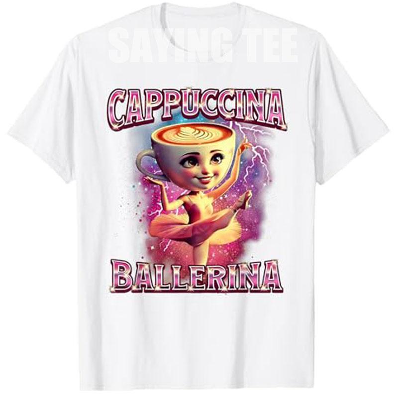 Women Ballerina Cappuccina  Italian Brainrot Meme TShirt Fashion Ballet Dancing Girl Y2k Design Graphic Tee Cool Novelty Gift S