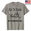 Get in Loser We're Doing God's Will Funny Christian Bible T-Shirt Reprint S-5XL