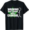 Funny Weed Humor Don't Smoke With Cannibal Missing Left Arm T-Shirt