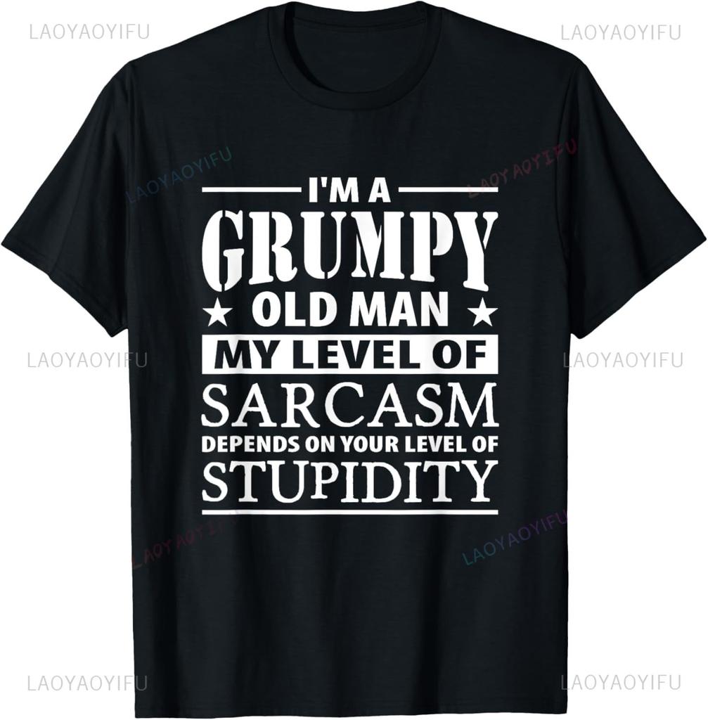 Funny Im A Grumpy Old Man My Level of Sarcasm Depends Shirt Fashion Vintage Simple Printed Tshirt Summer Cotton Shortsleev