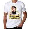 Didn t Ask for A Dime Better Off Dead TShirt Christmas Casual Tee Shirt
