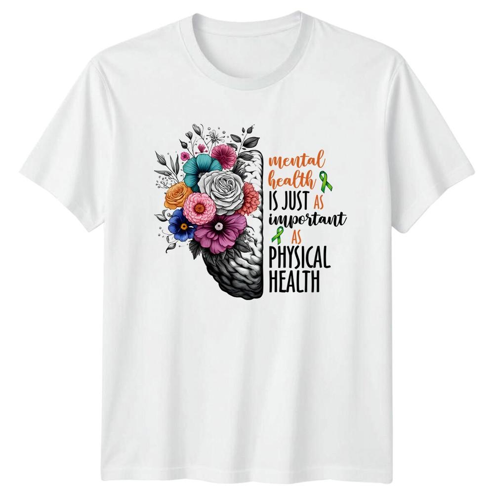 Unisextal Health Is Just As Important As Physical Health TShirt S
