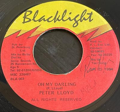 Disque 7 pouces PETER LLOYD - Oh My Darling BLA003 Blacklight 1994 Jamaïque Reggae, Ska & Dub Occasion