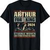 Arthur For King 2024 T-Shirt