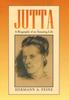 The Jutta : A Biography of an Amazing Life Book