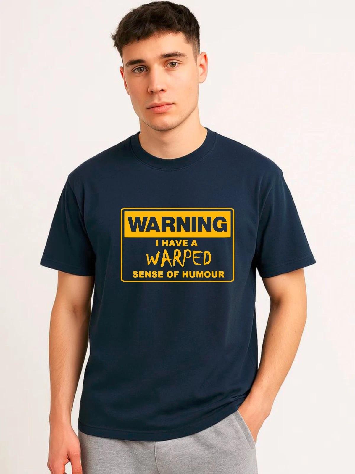 Funny Warning I Have A Warped Sense Of Humor Novelty Adult Gift Tee T-Shirt 3XL