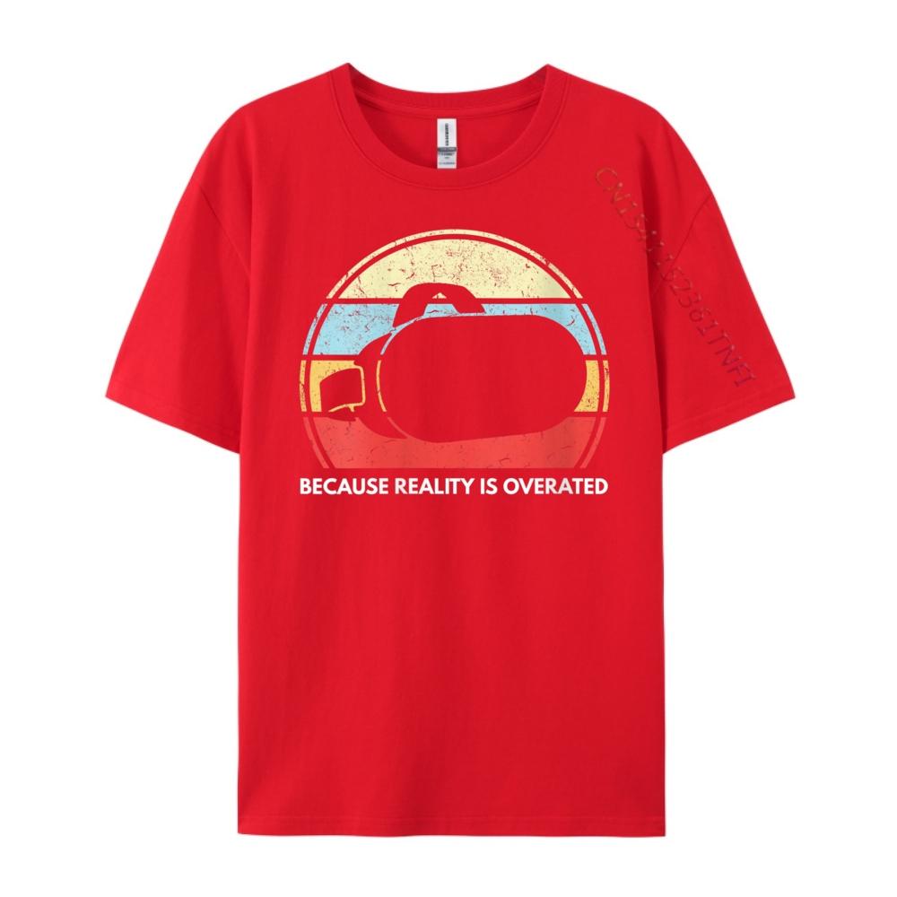 Vr Gaming Because Reality Is Overrated Virtual Reality Mens Shirts Graphic Tee Spring Luxury Clothes Men Luxury S