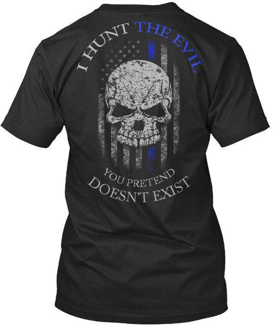 

I Hunt The Evil Am Shelpdog You Pretend Doesnt T-Shirt Made in USA S-5XL 4XL
