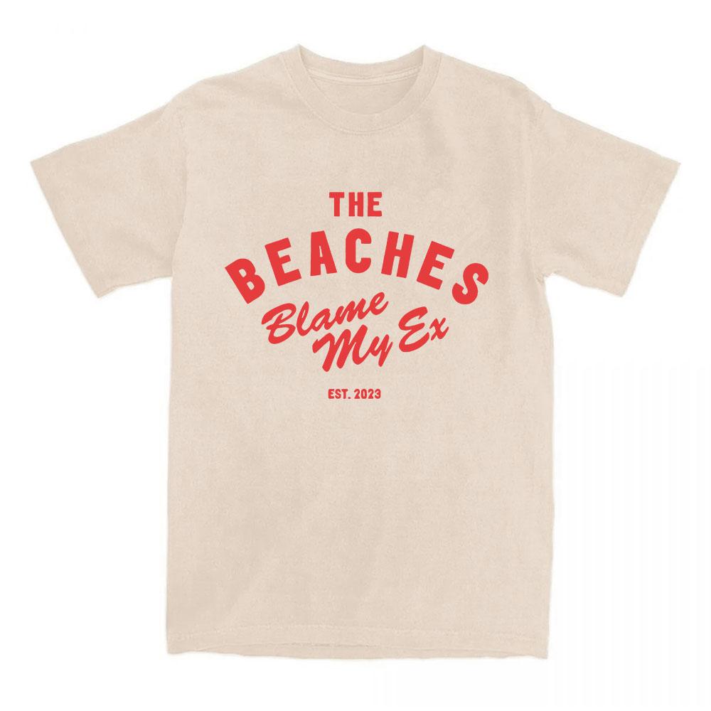 T-shirt Blame My Ex T-shirts THE BEACHES Groupe de Rock Manches Courtes Coton Ample T-shirt pour Femme Décontracté Hip Hop Streetwear Imprimé