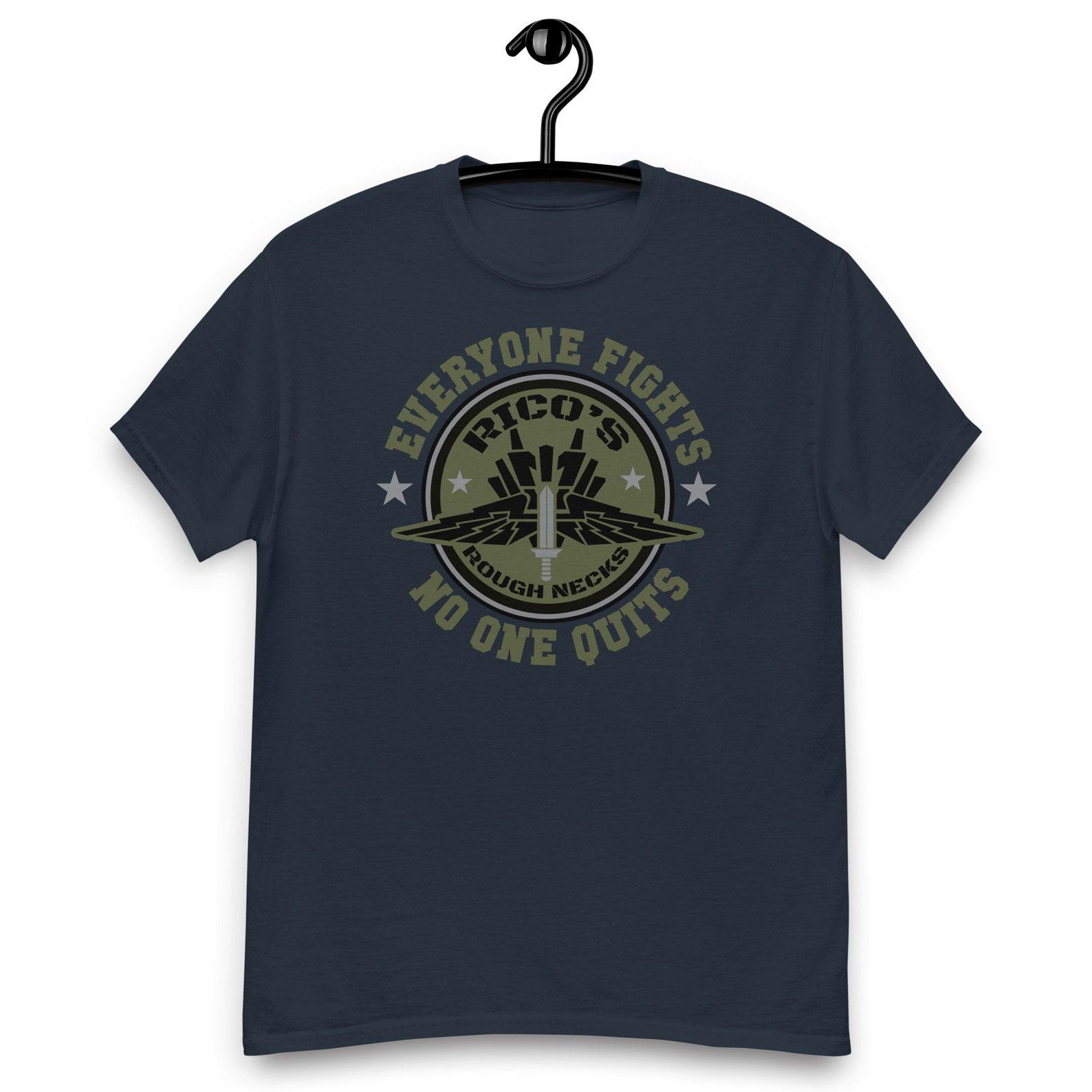 Starship Troopers Movie - Rico s Roughnecks Everyone Fights No One Quits Quote T-shirt 2XL