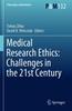The Medical Research Ethics: Challenges In the 21st Century : 132 Book
