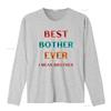 Best Bother Ever I Mean Brother Funny s for Brothers T Shirt vintage Washed designer clothes graphic streetwear Slightly Unisex