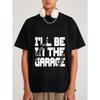 Camiseta Branca Estampa Gráfica I'll Be in The Garage Roupa Casual para Homens e Mulheres Estilo Moda Streetwear