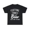 Festival-Vibes Und Bier Deshalb Bin Ich Hier Grafik-T-Shirt, S-5XL