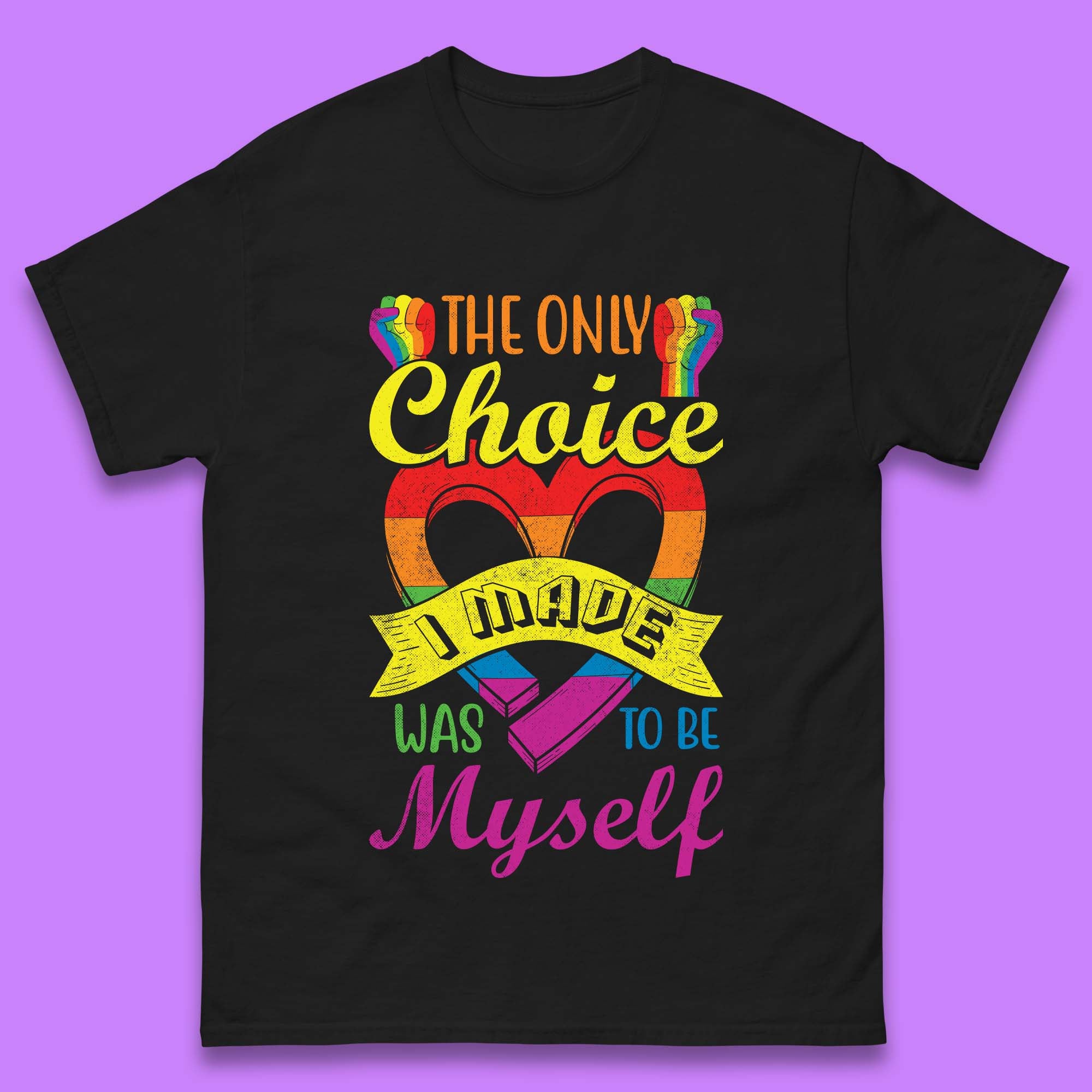 The Only Choice I Made Was To Be Myself Mens T-Shirt Womens Tops Tees L