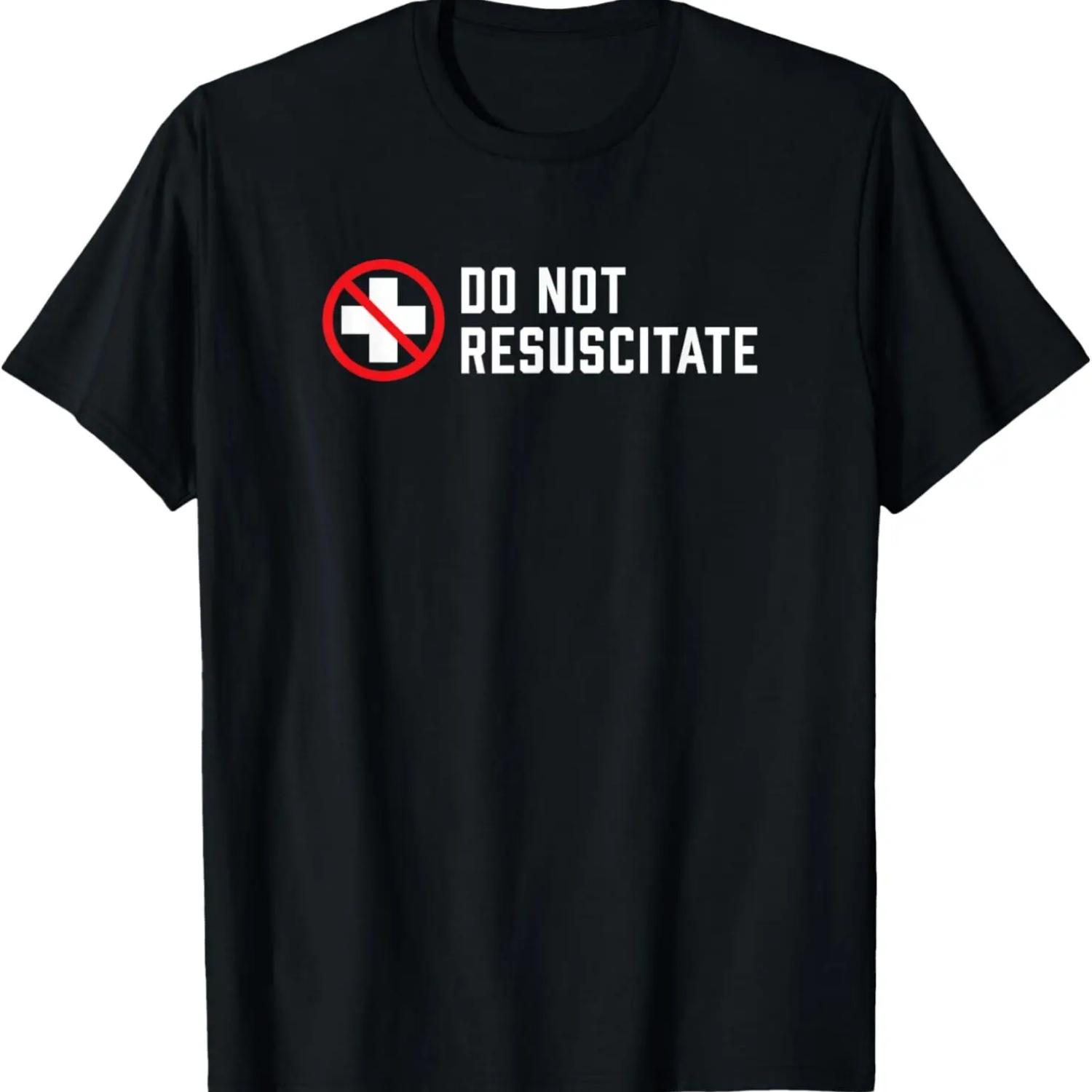 

Do Not Resuscitate Death Humor or Medical Decision_ T-Shirt XXXXXL чёрный
