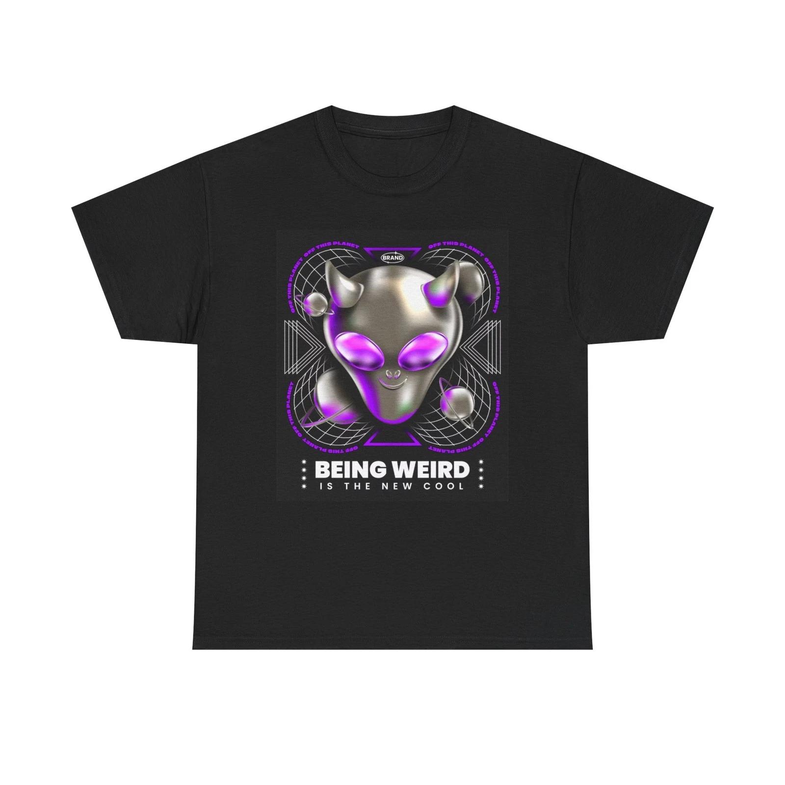 Being Weird Is The New Cool Graphic T Shirt Brand New Cotton Tee 4XL