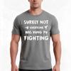 Surely Not Everyone Was Kung Fu Fighting Tshirt Summer Casual Cotton Tee Oversized Streetwear Tops Vintage Graphic Print