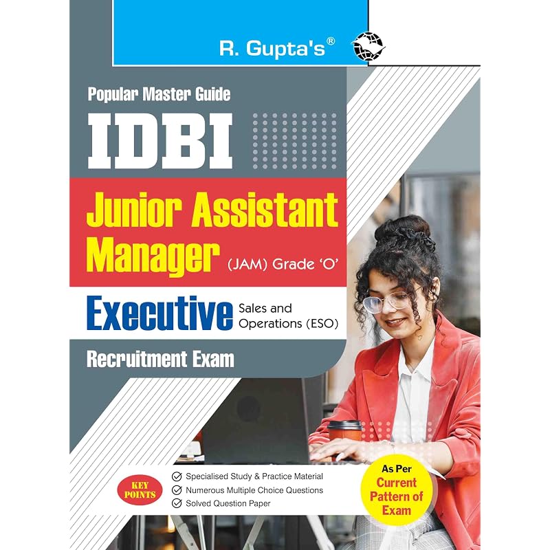 IDBI  Jr. Assistant Manager (JAM) Grade O and Executive  Sales and Operations (ESO) Recruitment Exam Guide