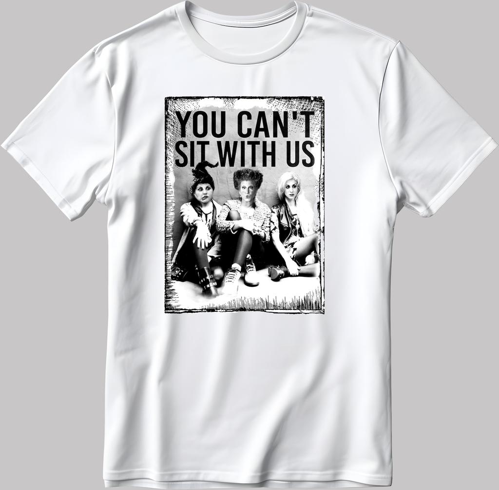 Sanderson Sisters Halloween T-Shirt: You Can't Sit With Us