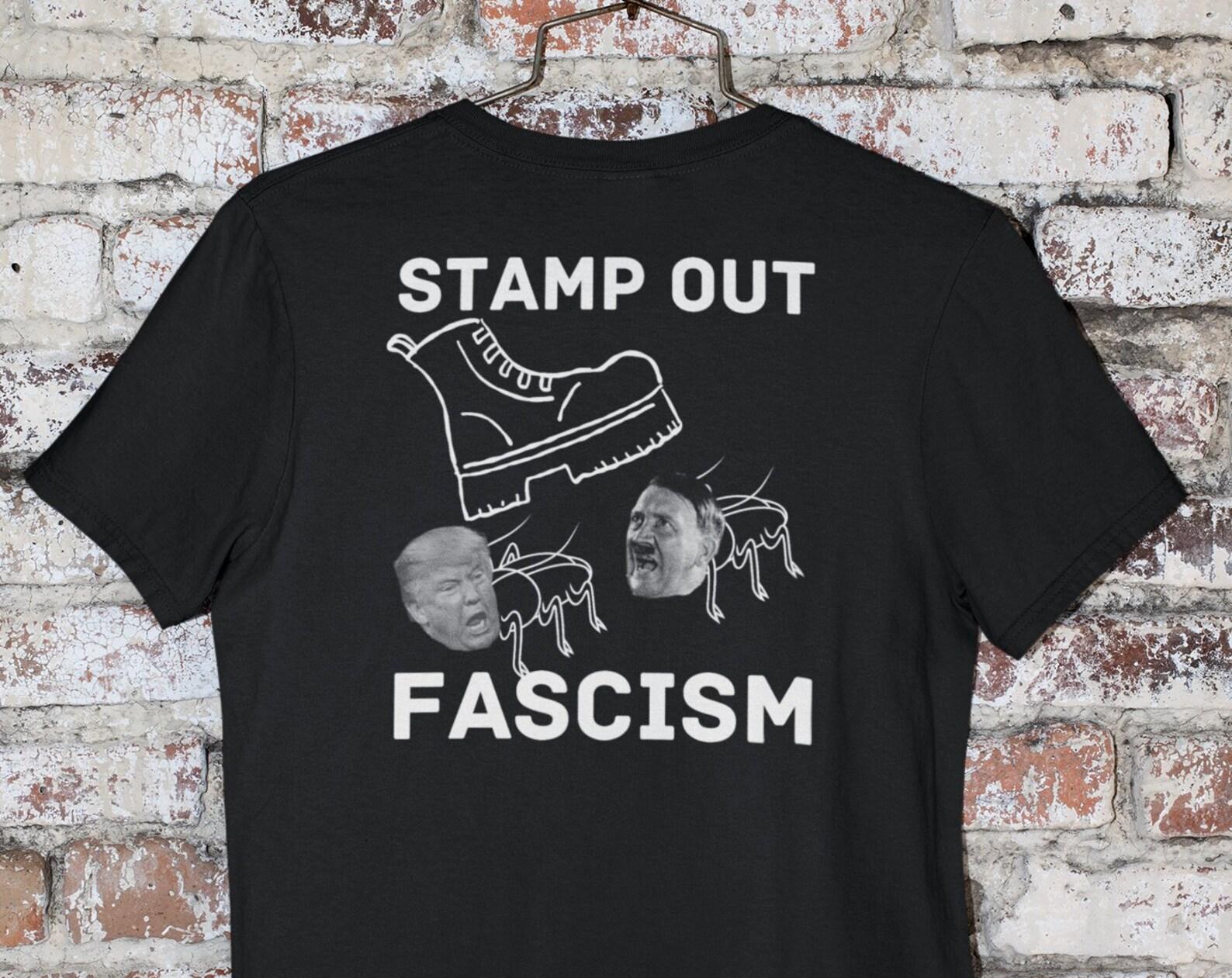 Stamp Out Fascism Anti Trump T shirt, Destroy Fascism, Stamp Out Fascism T shirt, Funny Trump Shirt, Anti Donald Trump Punk Rock Shirt 2XL