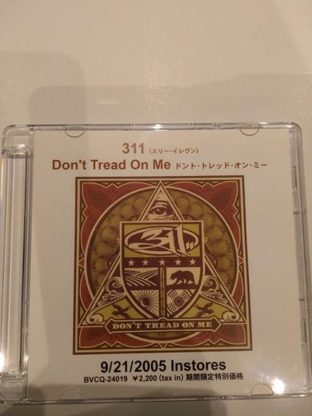 

CD 311 - Don t Tread On Me BVCQ24019PROMO BMG, Jive 2005 Japan Rock Used