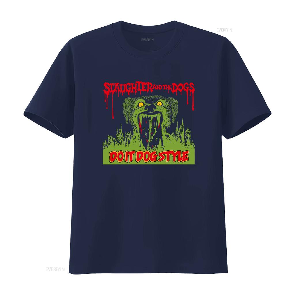 Slaughter And The Dogs Do It Dog Style Screen Punk Rock T Shirt Handmade Vintage Fashion Homme Casual Breathable