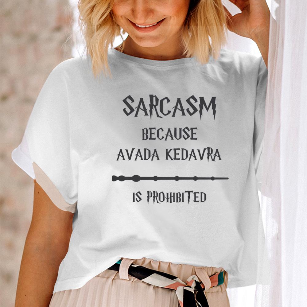 Sarcasm Because Avada Kedavra Is Prohibited Shirt Pottery Tee Wizard Shirt Magic Wand Shirt Superhero Shirt HP Shirt Bookish Top