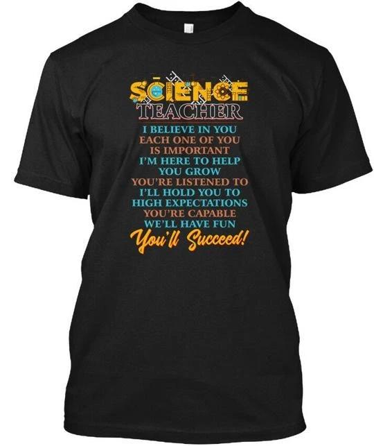 Science Teacher Youll Succeed I Believe In You Each TTshirt Made in USA S-5XL L