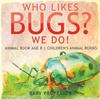 Buch Who Likes Bugs? We Do! Animal Book Age 8 Children's Animal Books