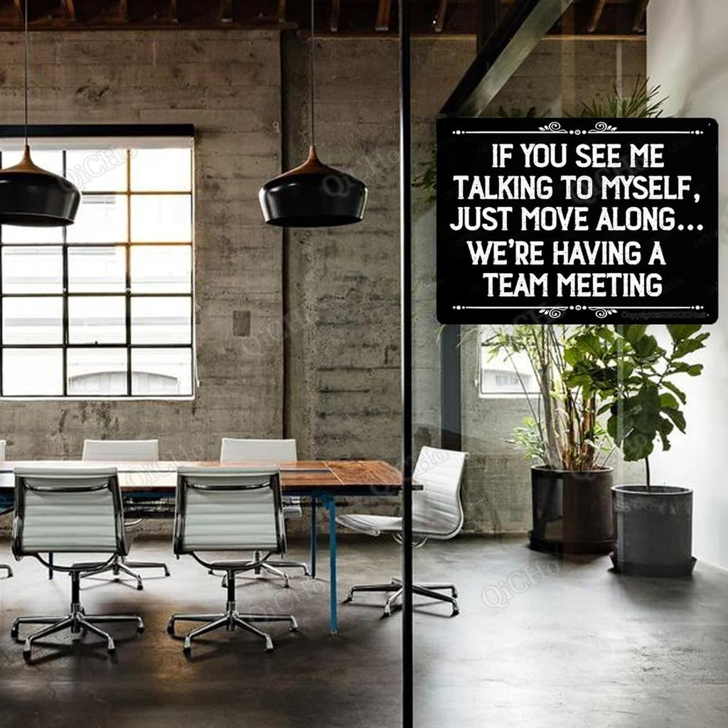 Funny Office Signs, If You See Me Talking To Myself We'Re Having A Team Meeting 12" X 8" Metal Hanging Sign, Suitable For Business, Office Decoration