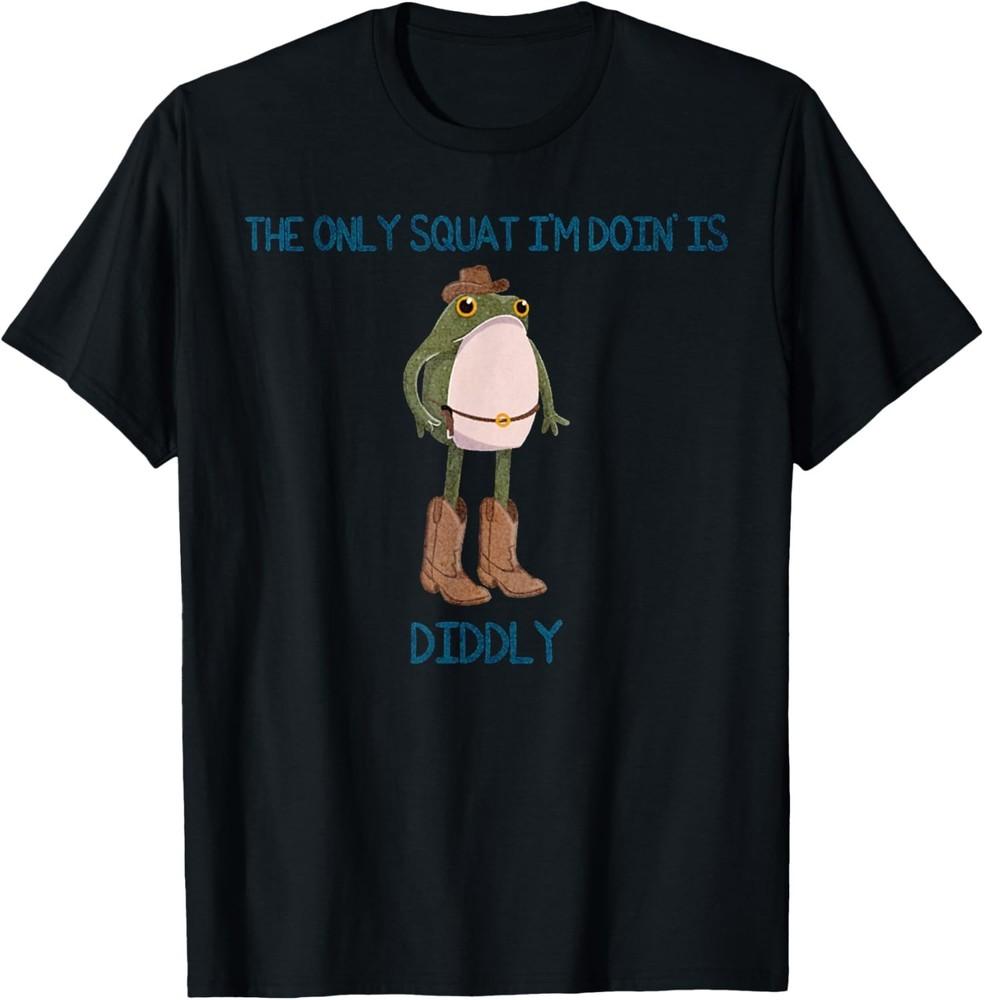 

Vintage Funny The Only Squat I m Doin Is Diddly Frog Meme unisex T-Shirt S