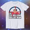 De Zes Miljoen Dollar Man T-shirt 70s TV Show Retro Coole Cadeau Tee E329