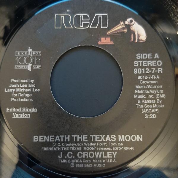 

7inch Record J.C. CROWLEY - Beneath The Texas Moon 90127R RCA 1988 US Pop Used