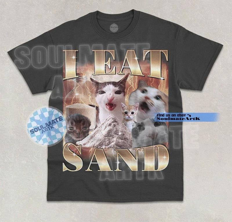 I Eat Sand T- Shirt Funny Meme Cat Eating Sand Bootleg Joke Graphic Unisex Shirt 3XL