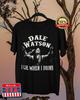 DALE WATSON I Lie When I Drink Black Cotton  Full Size S-5XL Unisex T-Shirt