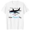 How Planes Fly Mens TShirt Funny Aerospace Engineer Tshirt For Man ONeck Fashion Cotton High Quality Tee