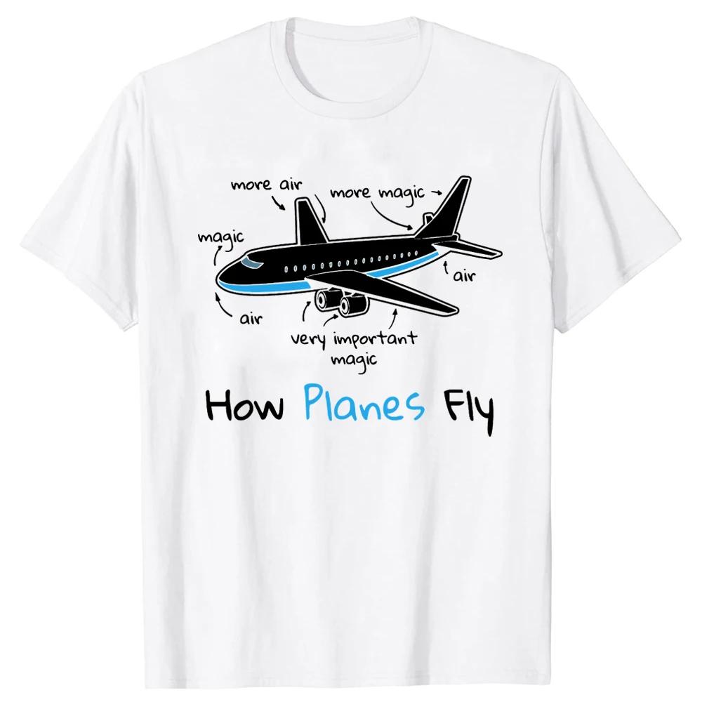 How Planes Fly Mens TShirt Funny Aerospace Engineer Tshirt For Man ONeck Fashion Cotton High Quality Tee