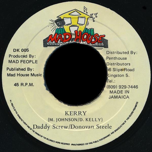 

7inch Record DADDY SCREW / DONOVAN STEELE - Kerry / Excitement DK005 Mad House Jamaica Reggae, Ska & Dub Used