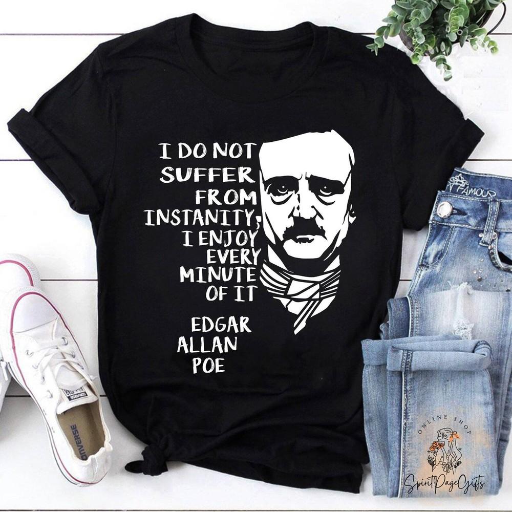 Quotes Horror Macabre Literary Edgar Allan Poe , Edgar Allan Poe Shirt, B Unisex T-Shirt M