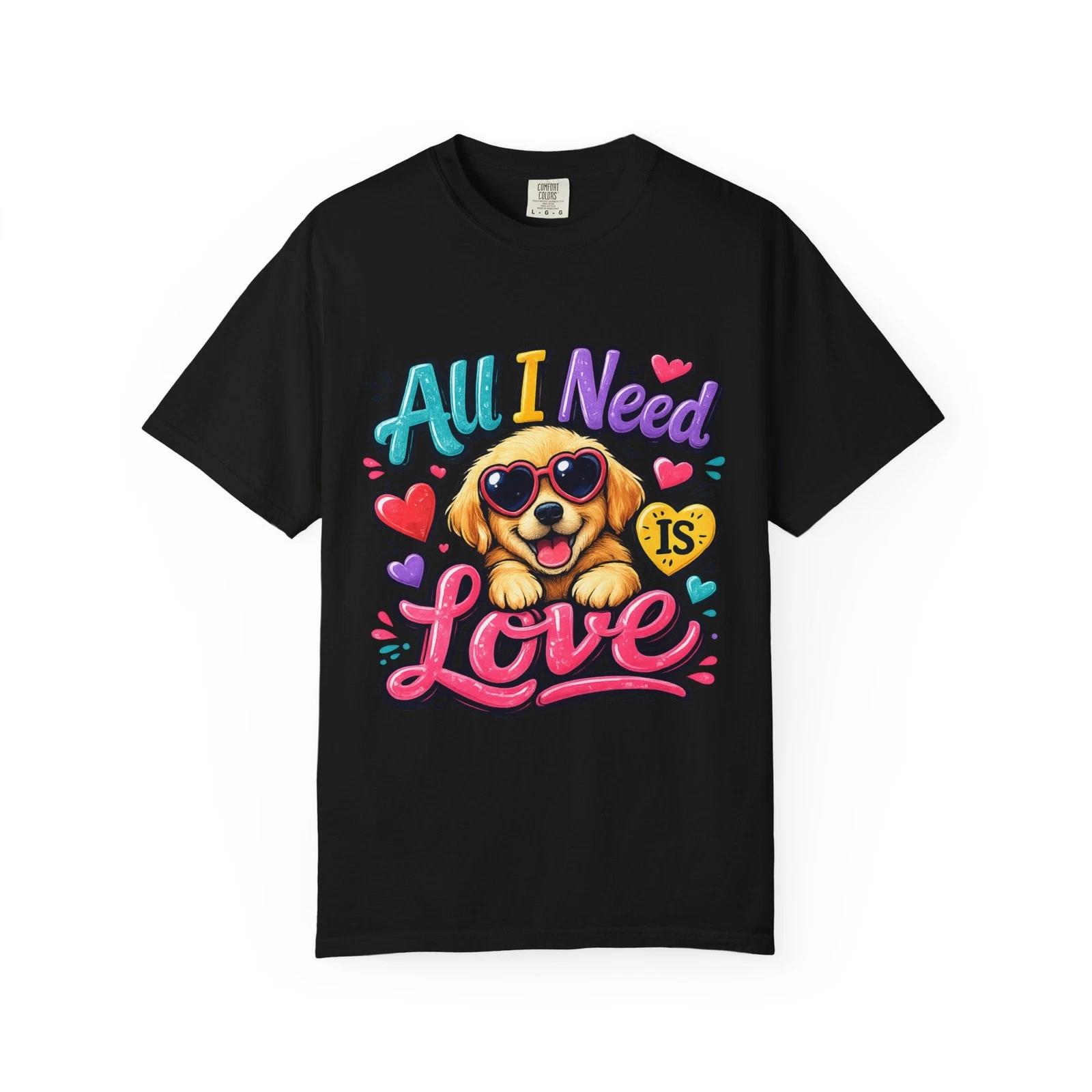 All I Need Is Love Puppy T-Shirt | Cute Dog Heart Graphic XS