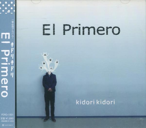 

CD KIDORI KIDORI - El Primero PDRD1001 Polka Dot Recor 2011 Japan ObiRock Used
