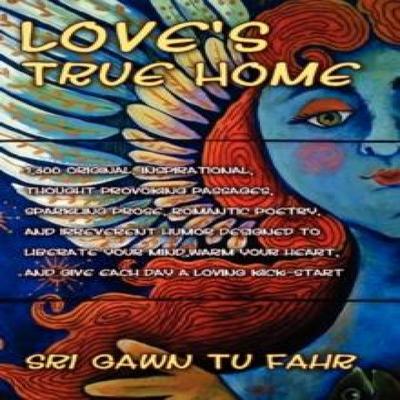 Loves True Home by Sri Gawn Tu Fahr Hardback Book 9781453546031