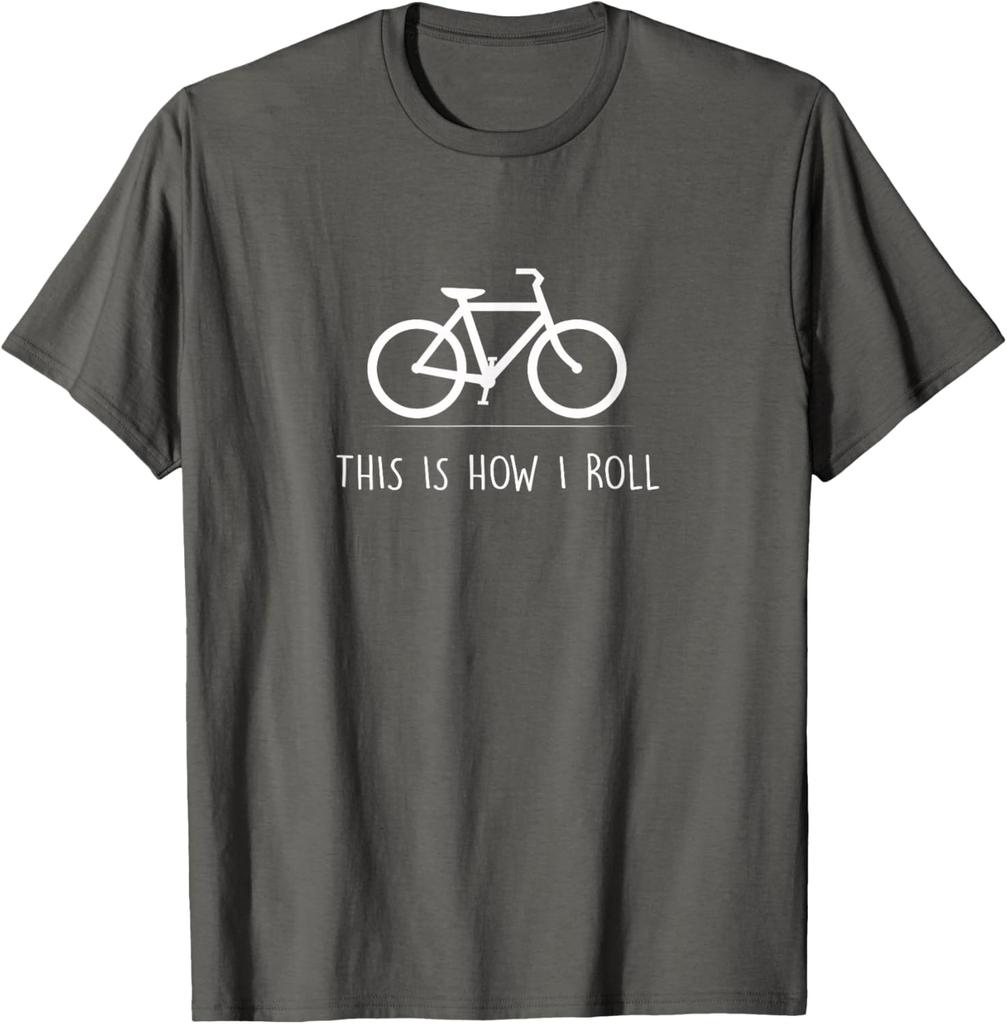 This Is How I Roll TShirt Funny Cycling Bicycle Gift TShirt Casual Sport Cycling Tee
