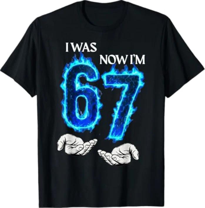 I was 6 Now I m 7 Funny 6 7 Birthday Boys Girls 67 Birthday T-Shirt XL
