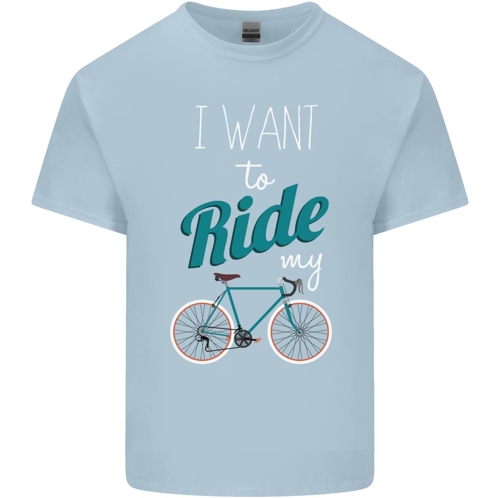 I Want To Ride My Bike Cycling Cyclist Unisexs Light Cotton TShirt