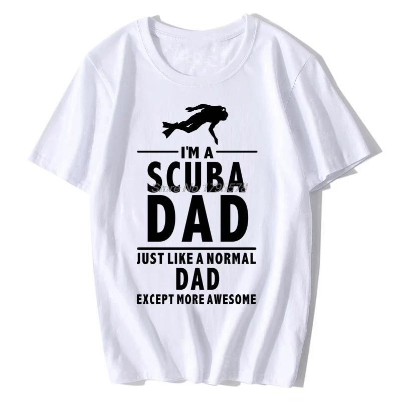 Fashion Casual Cotton T-shirt I'M A SCUBA DAD - Daddy / Father's Day / Dive Themed T-Shirt Hip Hop Tees Tops Streetwear